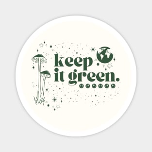 keep it green Magnet